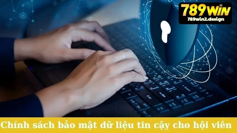 Chính sách bảo mật dữ liệu tin cậy cho hội viên