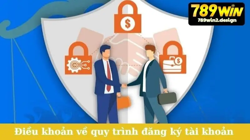 Điều khoản về quy trình đăng ký tài khoản hội viên