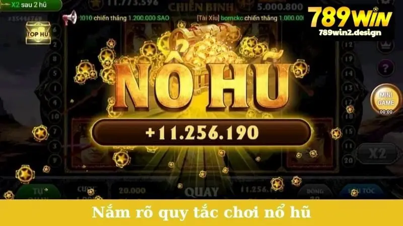 Nắm rõ quy tắc chơi nổ hũ